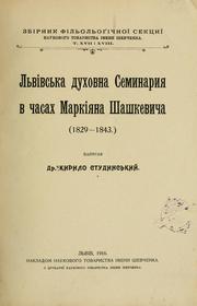 Cover of: Lʹvivsʹka dukhovna Semynaryi͡a v chasakh Markii͡ana Shashkevycha: 1829-1843
