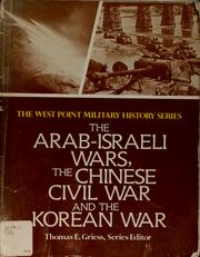 Cover of: The Arab-Israeli wars, the Chinese Civil War, and the Korean War