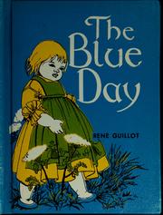 Cover of: [Le Jour bleu.] The Blue Day ... Translated by Gwen Marsh. Illustrated by Margery Gill by René Guillot, René Guillot