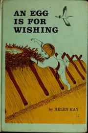 Cover of: An egg is for wishing by Helen Kay
