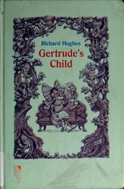 Cover of: Gertrude's child by Richard Hughes