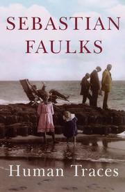 Cover of: Human Traces by Sebastian Faulks, Sebastian Faulks