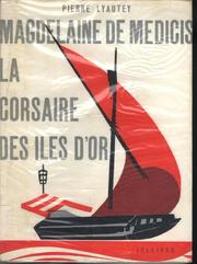 Cover of: Magdelaine de Médicis, la corsaire des îles d'Or.