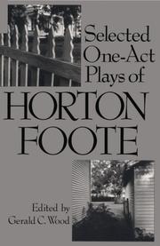 Cover of: Selected one-act plays of Horton Foote by Horton Foote