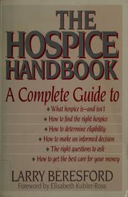 Cover of: The hospice handbook by Larry Beresford