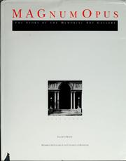 Cover of: Magnum opus: the story of the Memorial Art Gallery, 1913-1988