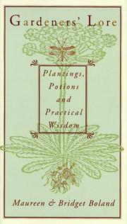 Cover of: Gardeners' lore: plantings, potions, and practical wisdom