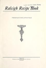Cover of: Raleigh recipe book by Christ Church (Raleigh, N.C.). Ladies