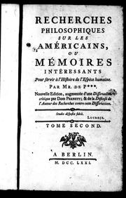 Cover of: Recherches philosophiques sur les Américains ou Mémoires inté ressants [sic] pour servir à l'histoire de l'espece humaine