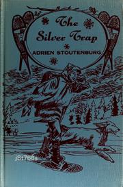 Cover of: The silver trap. by Adrien Stoutenburg