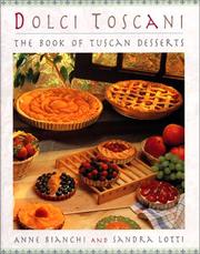 Cover of: Dolci toscani: the book of Tuscan desserts