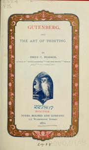 Cover of: Gutenberg, and the art of printing.