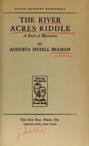 Cover of: The River Acres riddle | Augusta Huiell Seaman
