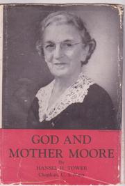 God and Mother Moore by Tower, Hansel H.