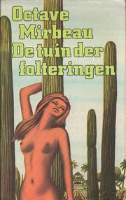 Cover of: De tuin der folteringen by Octave Mirbeau ; [vert.: Martin Ros en Pieter Beek]