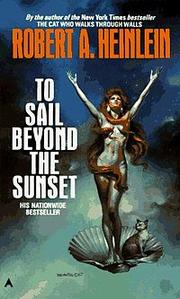 Cover of: To sail beyond the sunset by Robert A. Heinlein