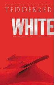 Cover of: White (Circle 3) by Ted Dekker