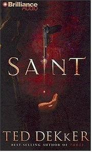 Cover of: Saint by Ted Dekker