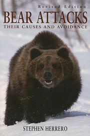 Cover of: Bear attacks: their causes and avoidance