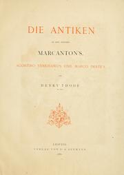 Die Antiken in den Stichen Marcanton's Agostino Veneziano's und Marco Dente's by Henry Thode