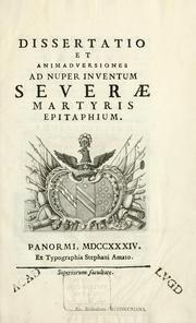 Cover of: Dissertatio et animadversiones ad nuper inventum Severae martyris epitaphium
