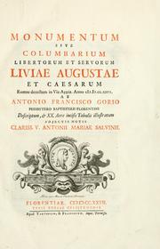 Cover of: Monumentum sive columbarium libertorum et servorum Liviae Augustae et Caesarum: Romae detectum in Via Appia, anno M.D.CC.XXVI