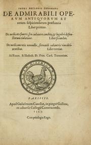 Cover of: P. Bellonii cenomani De arboribus coniferis, resiniferis, aliis quoque nonnullis sempiterna fronde virentibus, cum earundem iconibus ad viuum expressis: item de melle cedrino, cedria, agarico, resinis, & iis quae ex coniferis proficiscuntur