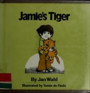 Cover of: Jamie's tiger by Jan Wahl