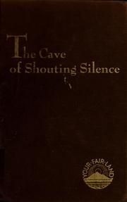 The cave of shouting silence by Olive Woolley Burt