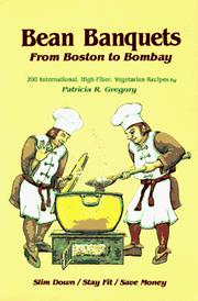 Cover of: Bean banquets, from Boston to Bombay by Patricia R. Gregory