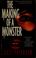 Cover of: The making of a monster