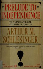 Cover of: Prelude to independence | Arthur M. Schlesinger