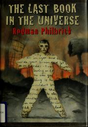 Cover of: The last book in the universe by W. R. Philbrick