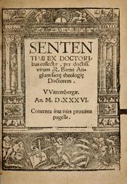 Cover of: Sentenciae ex doctoribvs collectae: qvas papist©Œ ualde impudenter hodie damnant