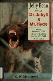 Cover of: Jelly Bean versus Dr. Jekyll & Mr. Hyde by C. W. Meisterfeld, Darlene Perez