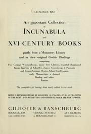 Cover of: An important collection of incunabula and XVI century books, partly from a monastery library and in their original Gothic bindings, comprising fine German woodcutbooks, many first editions ... and other rarities by Gilhofer & Ranschburg (Vienna, Austria)