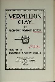 Cover of: Vermilion clay by Florance Walton Taylor