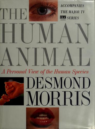 The human animal (1994 edition) | Open Library