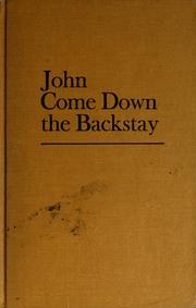 Cover of: John come down the backstay.