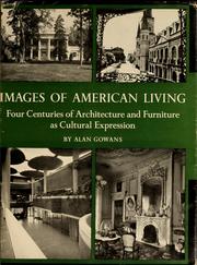 Cover of: Images of American living: four centuries of architecture and furniture as cultural expression.