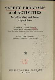 Cover of: Safety programs and activities for elementary and junior high schools by Florence Slown Hyde