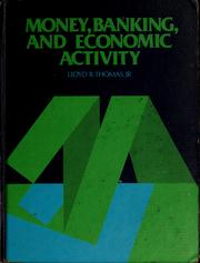 Cover of: Money, banking, and economic activity by Lloyd Brewster Thomas