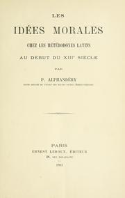 Cover of: Les idées morales chez les hétérodoxes latins au début du XIIIe siècle by Paul Alphandéry