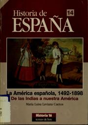 Cover of: La América española, 1492-1898: de las Indias a nuestra América