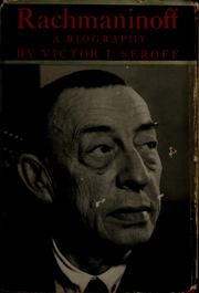 Cover of: Rachmaninoff. by Victor Ilyitch Seroff