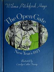 Cover of: The open gate, New Year's 1815. by Wilma Pitchford Hays