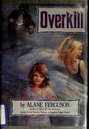 Cover of: Overkill by Alane Ferguson