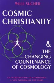 Cosmic Christianity ; The changing countenance of cosmology by Willi Sucher