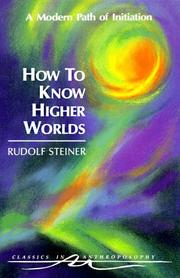 Cover of: How to know higher worlds by Rudolf Steiner