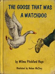 Cover of: The goose that was a watchdog. by Wilma Pitchford Hays